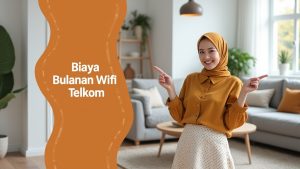 Biaya Bulanan Wifi Telkom  | Sales IndiHome Terdekat
